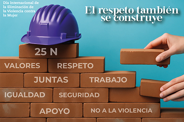 El área de construcción del Grupo FCC lanza la campaña “El respeto también se construye” con motivo del Día Internacional de la Eliminación de la Violencia contra la Mujer