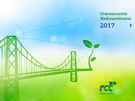 FCC Construcción publica su informe "Comunicación Medioambiental 2017"