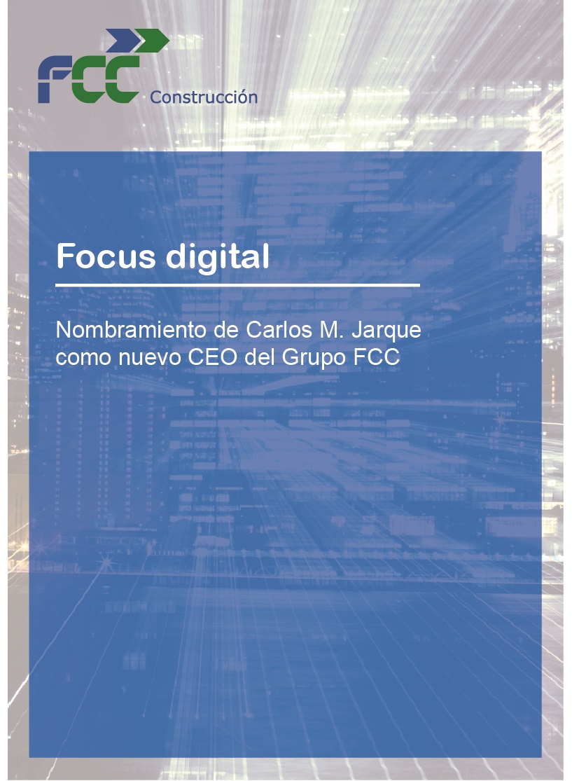 Impacto digital del nombramiento de Carlos M. Jarque como nuevo CEO del Grupo FCC